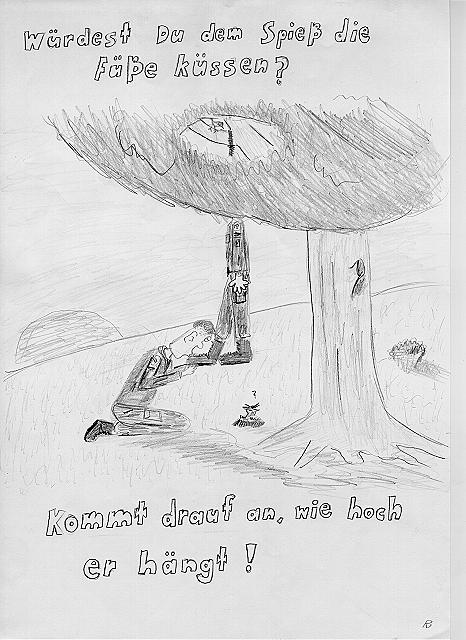 Wrdest Du dem Spie die Fe kssen? Kommt drauf an, wie hoch er hngt!